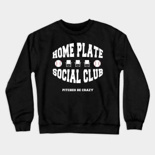 Home Plate Social Club Pitches Be Crazy Baseball Mom Womens Crewneck Sweatshirt